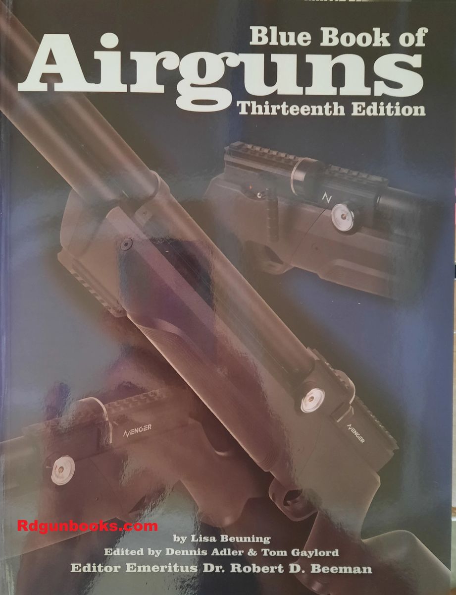Airguns Blue Book of Airguns 13 th Edition Newest edition History